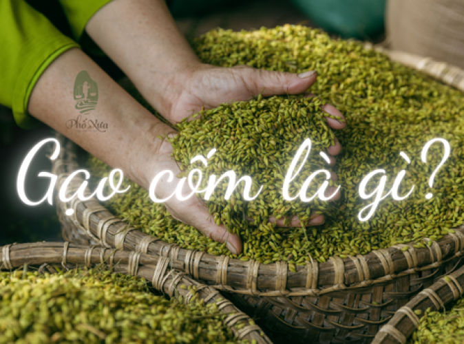 Gạo cốm là cốm hay là gạo? Có ăn ngay được không?